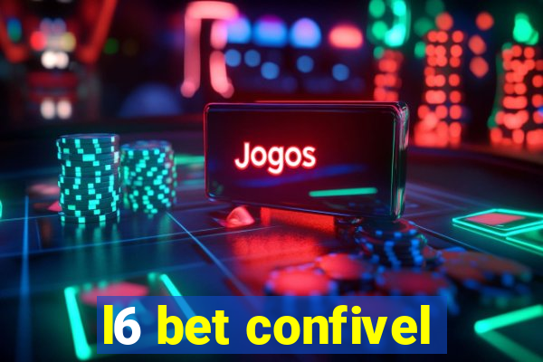 l6 bet confivel